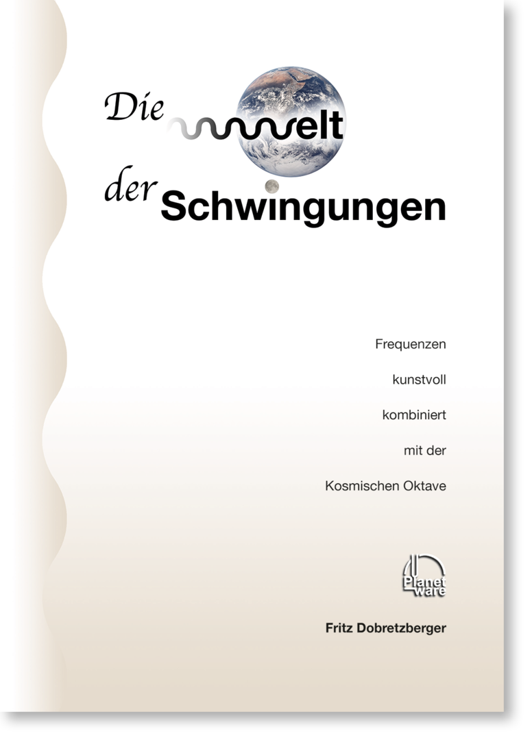 Fritz Dobretzberger: "Die Welt der Schwingungen"